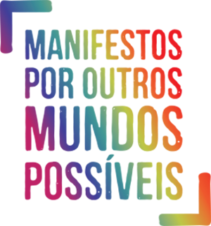 Manifestos por outros mundos possíveis